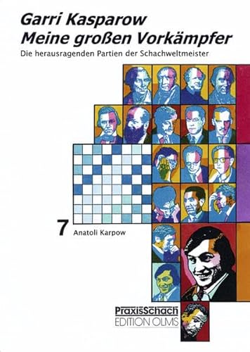 Meine großen Vorkämpfer. Die bedeutensten / herausragenden Partien der Schachweltmeister. - Kasparov, Garri