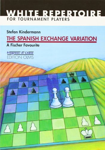 Beispielbild fr The Spanish Exchange Variation: A Fischer Favourite: White Repertoire for Tournament Players (Progress in Chess) zum Verkauf von Powell's Bookstores Chicago, ABAA