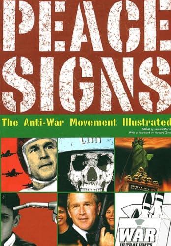 Peace Signs: The Anti-war Movement - Nicolas Lampert,Howard Zinn,James Mann