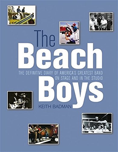 Beispielbild fr The Beach Boys. The definitive diary of America's greatest band: on stage and in the studio. zum Verkauf von Antiquariat am St. Vith