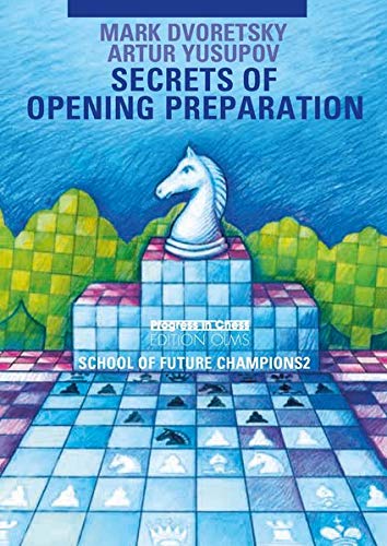 Beispielbild fr Secrets of Opening Preparation (School of Future Champions 2) zum Verkauf von Glynn's Books