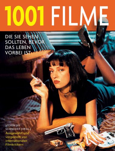 Beispielbild fr 1001 Filme. Die Sie sehen sollten, bevor das Leben vorbei ist zum Verkauf von medimops