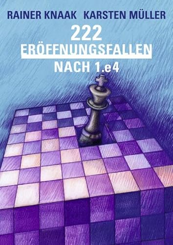 222 Eröffnungsfallen nach 1.e4 - Knaak, Rainer, Müller, Karsten