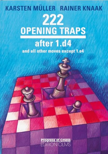 222 Opening Traps After 1.d4 (Opening Traps Series) (9783283010058) by Knaak, Rainer; Mueller, Karsten