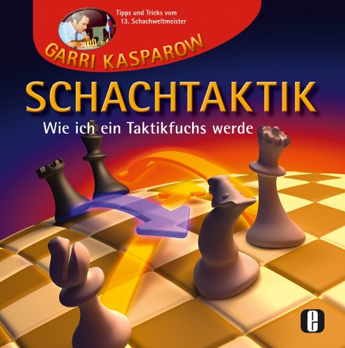 Stock image for Schachtaktik: Wie ich ein Taktikfuchs werde. Tipps und Tricks vom 13. Schachweltmeister for sale by medimops