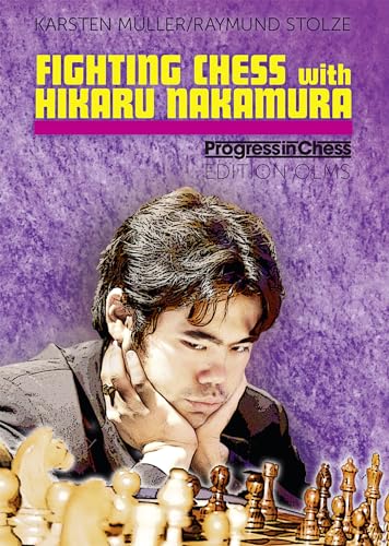 Stock image for Fighting Chess With Hikaru Nakamura: An American Chess Career in the Footsteps of Bobby Fischer for sale by Revaluation Books