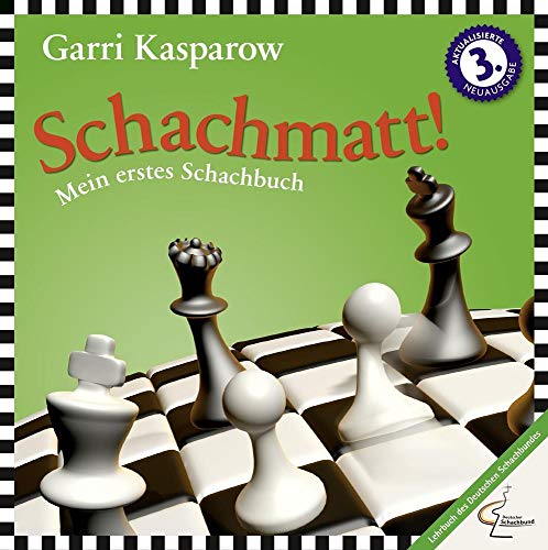 Imagen de archivo de Schachmatt!: Mein erstes Schachbuch (Praxis Schach) a la venta por medimops