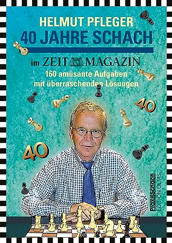 Stock image for 40 Jahre Schach im ZEITmagazin for sale by Blackwell's