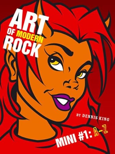 Art of Modern Rock A - Z : Autorisierte amerikanische Originalausgabe. Nachw. von King Dennis - Dennis, King (Verfasser eines Nachworts)