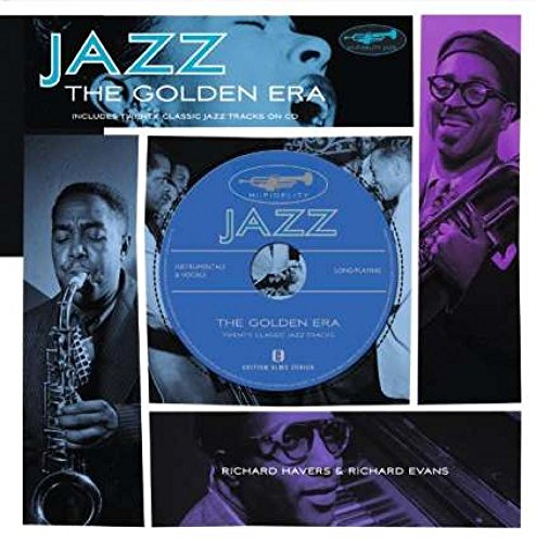 JAZZ - The Golden Era: Englische Originalausgabe. Mit 20 Songs auf integrierter CD - Richard Havers, Richard Evans