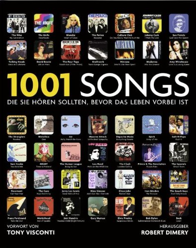 Imagen de archivo de 1001 Songs: Musik, die Sie h ren sollten, bevor das Leben vorbei ist. Ausgewählt und vorgestellt von 49 internationalen Rezensenten. Mit einem Vorwort von Tony Visconti a la venta por WorldofBooks