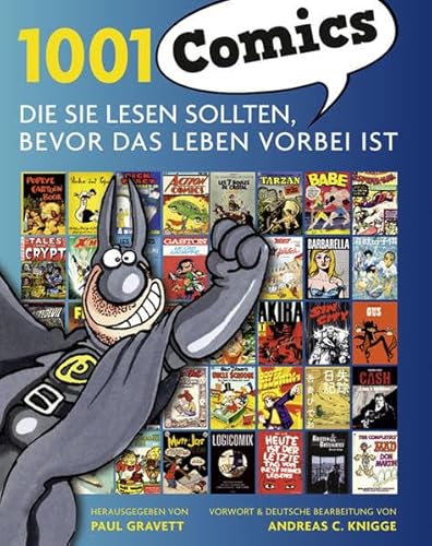 Beispielbild fr 1001 Comics: die Sie lesen sollten, bevor das Leben vorbei ist Ausgewhlt und vorgestellt von 68 internationalen Rezensenten zum Verkauf von medimops