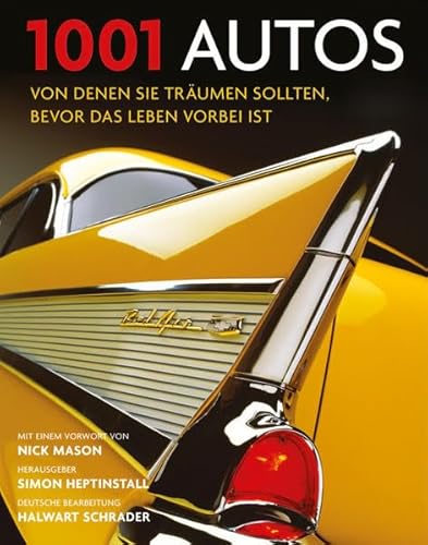 Beispielbild fr 1001 Autos von denen Sie trumen sollten, bevor das Leben vorbei ist. zum Verkauf von Buchparadies Rahel-Medea Ruoss