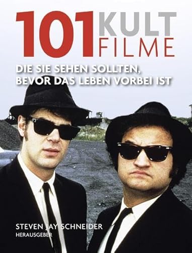 Beispielbild fr 101 Kultfilme: Die Sie sehen sollten, bevor das Leben vorbei ist. Ausgewhlt und vorgestellt von 16 internationalen Filmkritikern zum Verkauf von medimops