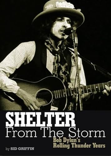 9783283011949: Shelter from the Storm: Bob Dylan's Rolling Thunder Years