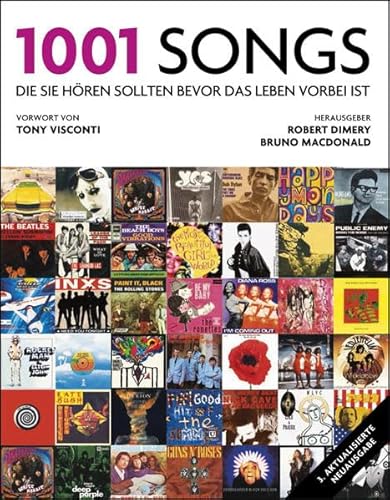 1001 Songs: die Sie hören sollten, bevor das Leben vorbei ist. Ausgewählt und vorgestellt von 49 internationalen Rezensenten. - Robert Dimery