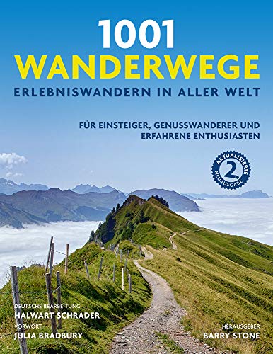 9783283012946: 1001 Wanderwege: Erlebniswandern in aller Welt. Fr Einsteiger, Genusswanderer und erfahrene Enthusiasten. Ausgewhlt und vorgestellt von 10 Autoren.