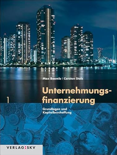 Beispielbild fr Unternehmungsfinanzierung 1: Grundlagen und Kapitalbeschaffung zum Verkauf von medimops