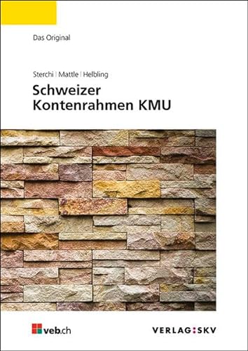 Schweizer Kontenrahmen KMU: Das Original - Sterchi, Walter, Herbert Mattle und Markus Helbling