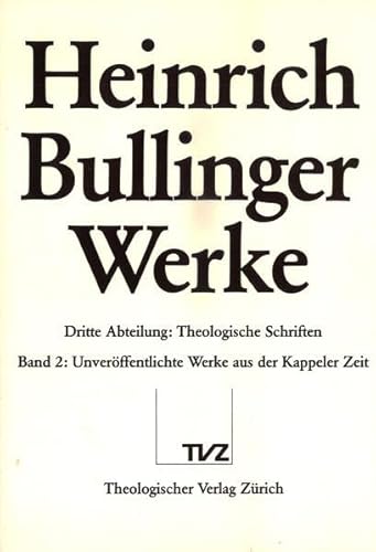 9783290100001: Unveroffentlichte Werke aus der Kappeler Zeit: Theologica