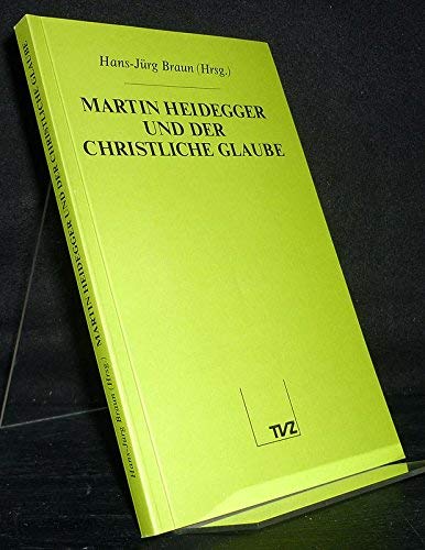 Beispielbild fr Martin Heidegger und der christliche Glaube. zum Verkauf von Wissenschaftliches Antiquariat Kln Dr. Sebastian Peters UG