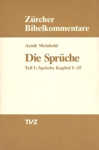 Stock image for Die Spruche: Teil 1: Spruche Kapitel 1-15 (Zurcher Bibelkommentare. Altes Testament) for sale by Revaluation Books
