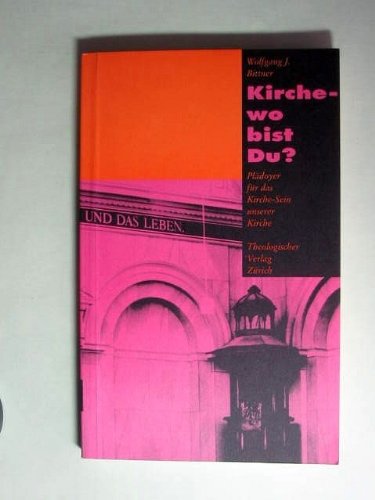 Stock image for Kirche - wo bist du? : Pldoyer fr das Kirche-Sein unserer Kirche. for sale by Der Bcher-Br