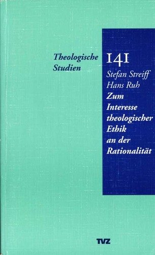 Stock image for Zum Interesse theologischer Ethik an der Rationalitt. for sale by Antiquariat Kai Gro