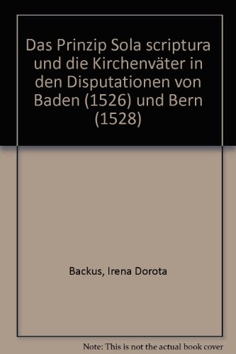 9783290109967: Das Prinzip "Sola scriptura" und die Kirchenvter in den Disputationen von Baden (1526) und Bern (1528)