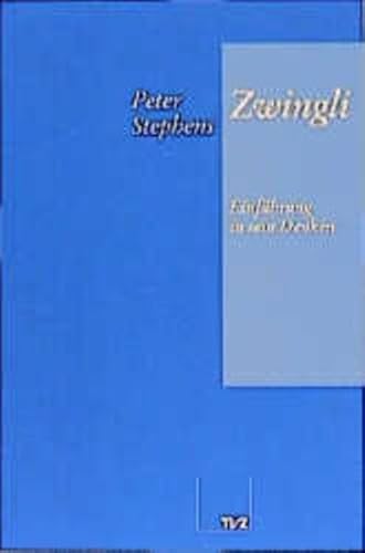 Stock image for Zwingli. Einfhrung in sein Denken for sale by medimops