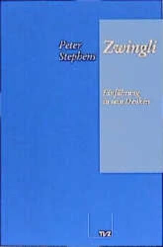 9783290109981: Zwingli: Einfuhrung in Sein Denken (German Edition)