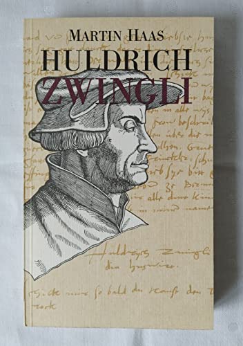 Beispielbild fr Huldrych Zwingli und seine Zeit. Leben und Werk des Zrcher Reformators zum Verkauf von Antiquariaat Schot