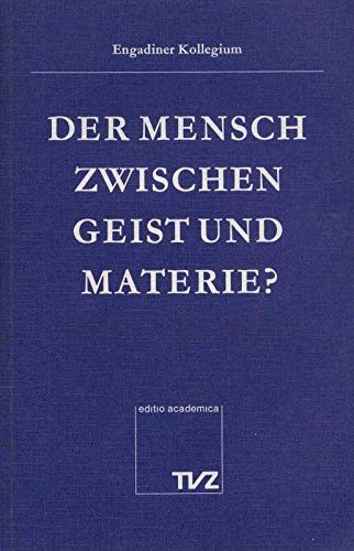 9783290113889: Der Mensch zwischen Geist und Materie?: Engadiner Kollegium, Tagung 1977 (Rechenschaft) (German Edition)