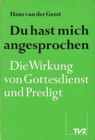 Beispielbild fr Du hast mich angesprochen. Die Wirkung von Gottesdienst und Predigt zum Verkauf von medimops