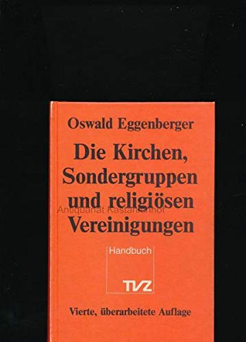 Beispielbild fr Die Kirchen, Sondergruppen und religisen Vereinigungen. Ein Handbuch. zum Verkauf von Grammat Antiquariat