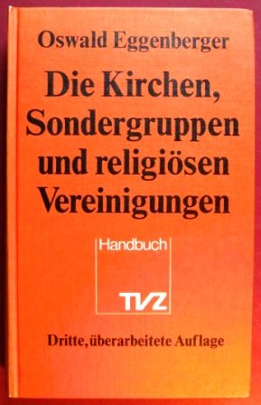 Stock image for Die Kirchen, Sondergruppen und religisen Vereinigungen. Ein Handbuch. for sale by Grammat Antiquariat