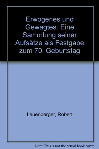 Imagen de archivo de Erwogenes und Gewagtes. Eine Sammlung seiner Aufstze als Festgabe zum 70. Geburtstag. Hrsg. von Friedhelm Grnewald. a la venta por Antiquariat Alte Seiten - Jochen Mitter