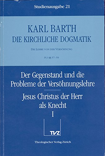 9783290116217: Karl Barth: Die Kirchliche Dogmatik. Studienausgabe: Band 21: IV.1 57-59: Versohnungslehre