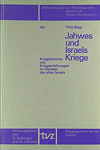 Imagen de archivo de Jahwes und Israels Kriege: Kriegstheorien und Kriegserfahrungen im Glauben des Alten Israel a la venta por Windows Booksellers