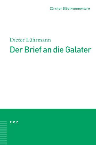 Der Brief an Die Galater (Zurcher Bibelkommentare. Neues Testament) - Luhrmann, Dieter/ Leuhrmann, Dieter