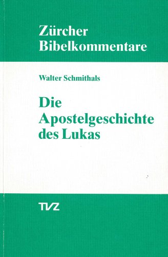 Imagen de archivo de Die Apostelgeschichte des Lukas [Zurcher Bibelkommentare] a la venta por Windows Booksellers