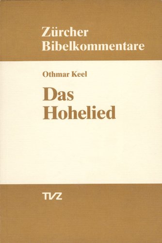 Das Hohe Lied. (= Zürcher Bibelkommentare AT 18). - Keel, Othmar