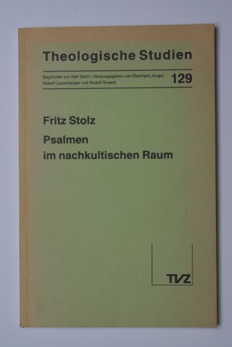 Beispielbild fr Psalmen im nachkultischen Raum, Theologische Studien 129 zum Verkauf von Antiquariat am Mnster Gisela Lowig