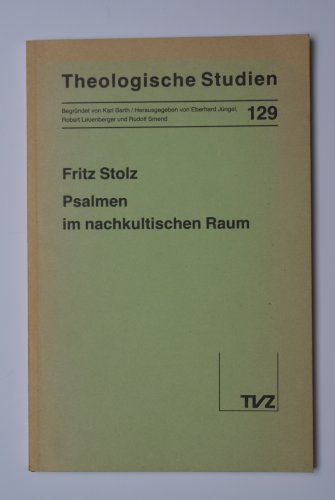 Imagen de archivo de Psalmen im nachkultischen Raum, Theologische Studien 129 a la venta por Antiquariat am Mnster Gisela Lowig