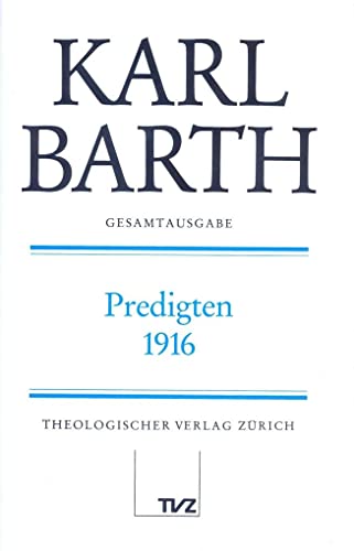 Imagen de archivo de Predigten 1916 (Karl Barth Gesamtausgabe, 1) (German Edition) [Hardcover ] a la venta por booksXpress