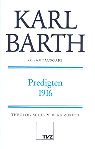 Stock image for Karl Barth Gesamtausgabe I. Predigten: Predigten 1916 for sale by Revaluation Books