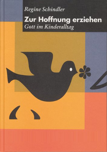 Imagen de archivo de Zur Hoffnung erziehen: Gott im Kinderalltag a la venta por medimops