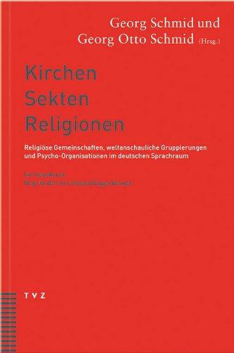 Die Kirchen, Sekten, Religionen.: Ein Handbuch.