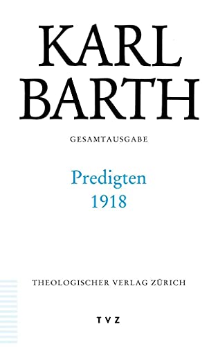 Imagen de archivo de Karl Barth Gesamtausgabe: Band 37: Predigten 1918 (German Edition) a la venta por Nauka Japan LLC