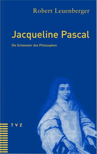 9783290172404: Jacqueline Pascal: Die Schwester Des Philosophen